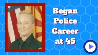 Started Police Career at 45